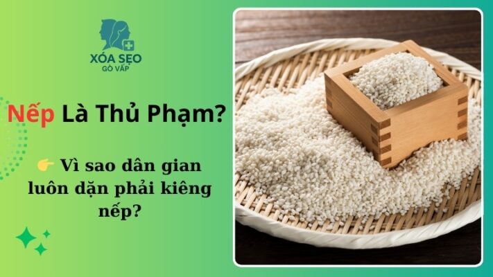 Ăn nếp có bị sẹo lồi không?